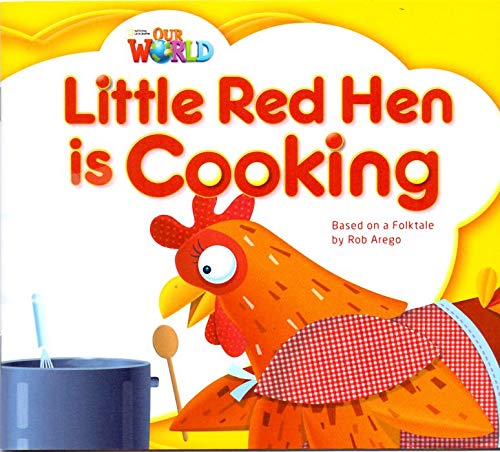 Our World Readers: Little Red Hen is Cooking