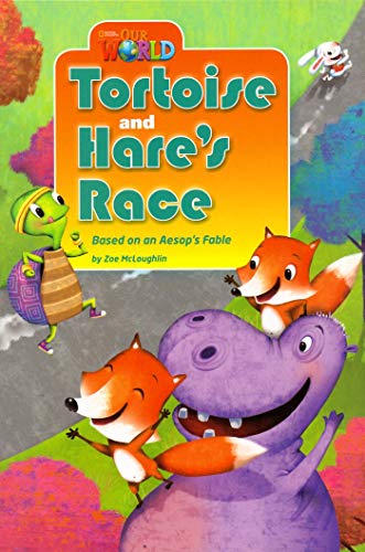 Our World Readers: Tortoise and Hare's Race: American English