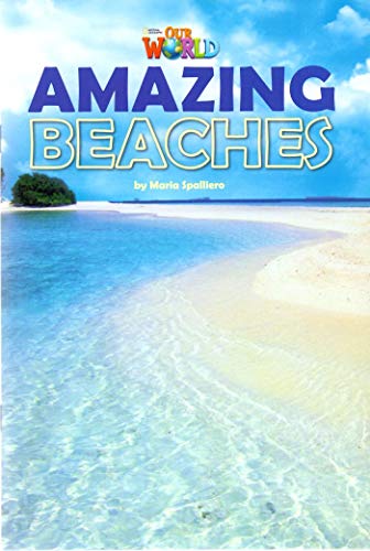Our World Readers: Amazing Beaches: American English