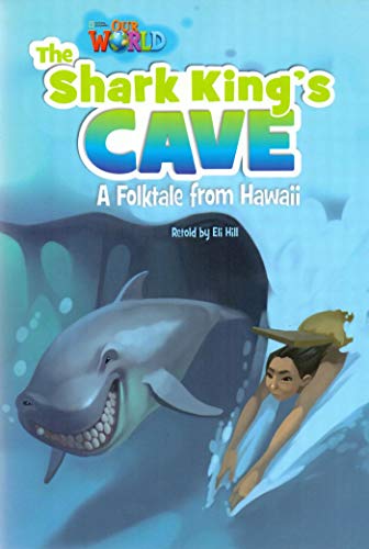 Our World Readers: The Shark King's Cave: American English