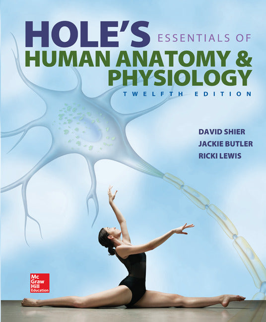 Loose Leaf Version For Holes Essentials Of Human Anatomy & Physiology With Connect Access Card