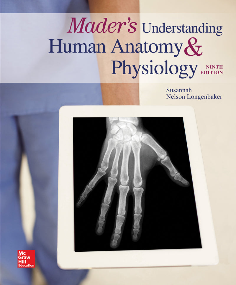 Maders Understanding Human Anatomy & Physiology 9e