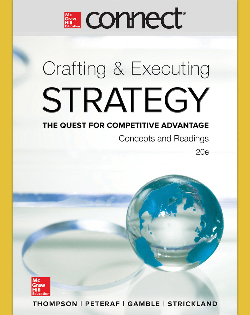 Connect 1 Semester Access Card For Crafting & Executing Strategy Concepts & Readings 20e