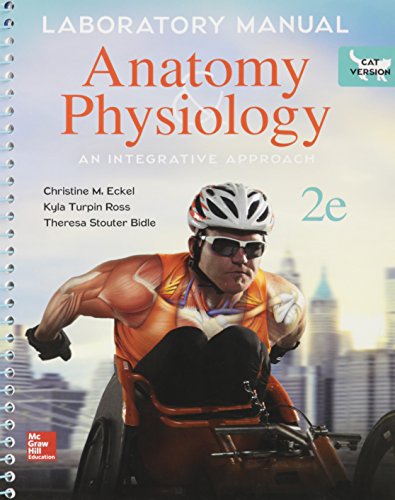Combo Loose Leaf Version Of Anatomy & Physiology An Integrative Approach With Eckels Lab Manual Cat Version 2e