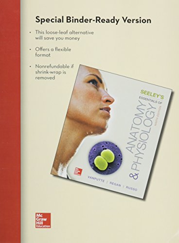 Loose Leaf Version Of Seeleys Essentials Of Anatomy & Physiology With Connect Access Card 9e