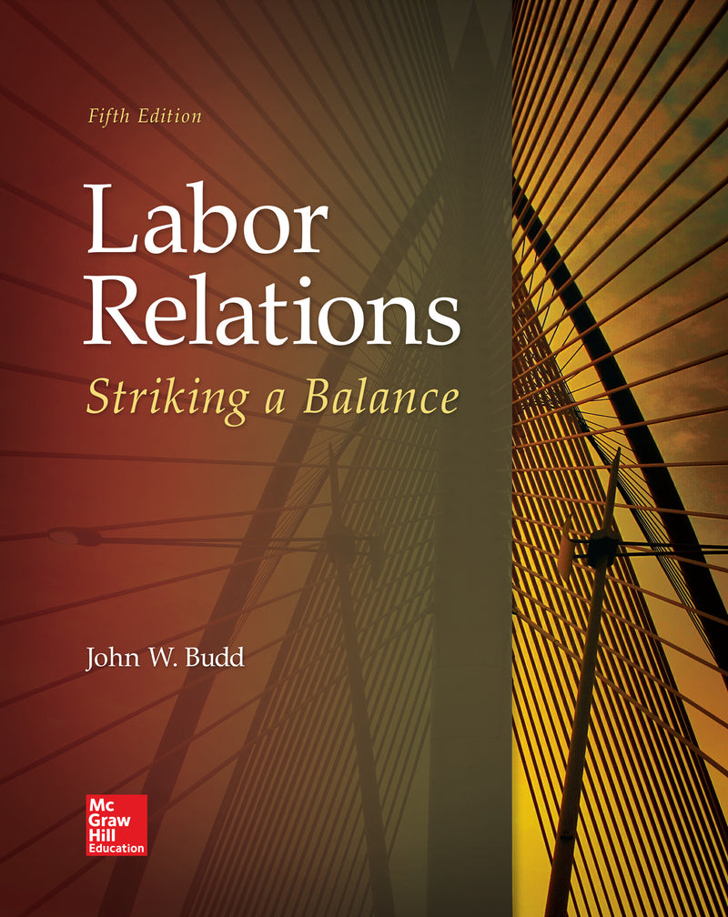 Labor Relations Striking A Balance 5e