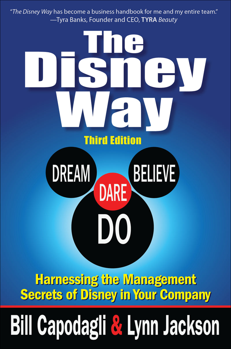 The Disney Way:Harnessing The Management Secrets Of Disney In Your Company Third Edition 3e
