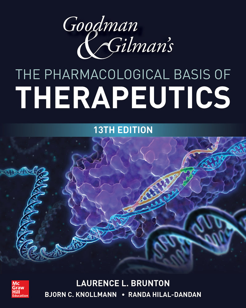Goodman and Gilman's The Pharmacological Basis of Therapeutics, 13th Edition