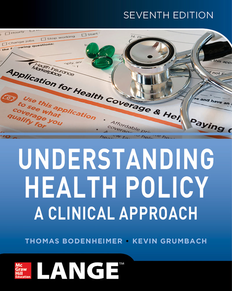 Understanding Health Policy A Clinical Approach Seventh Edition 7e