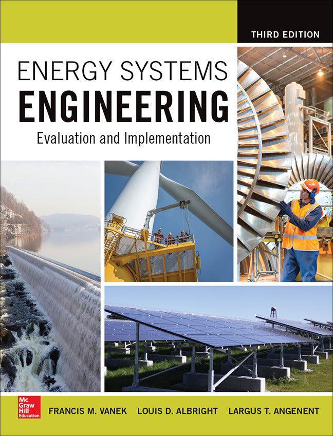 Energy Systems Engineering Evaluation & Implementation Third Edition 3e