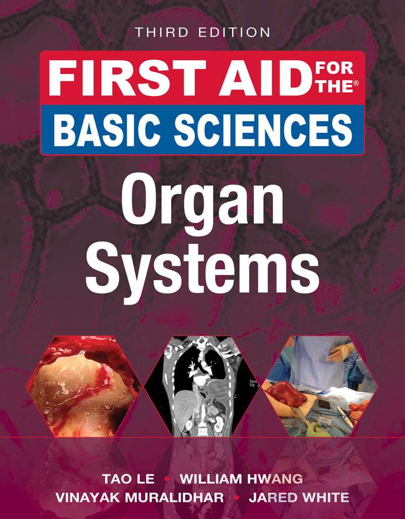 First Aid For The Basic Sciences Organ Systems Third Edition 3e