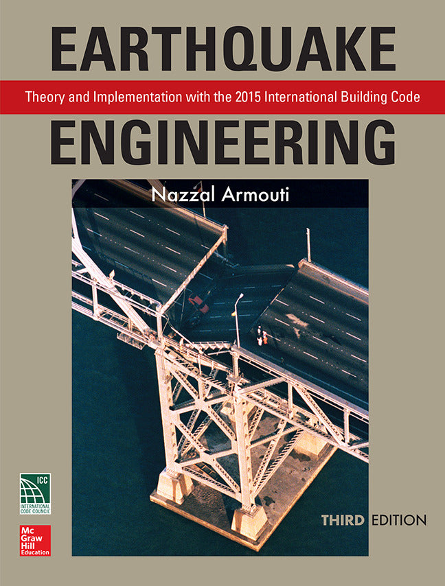 Earthquake Engineering Theory & Implementation With The 2015 International Building Code Third Edition 3e