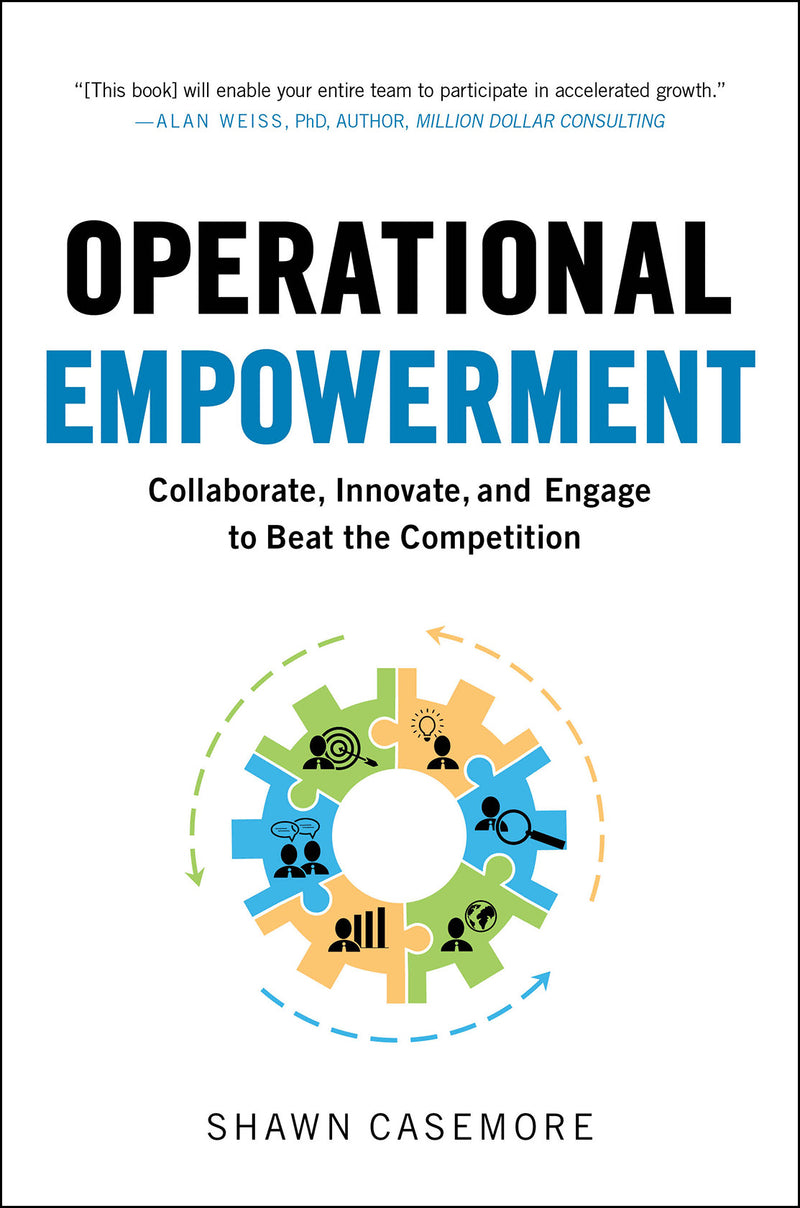 Operational Empowerment Collaborate Innovate & Engage To Beat The Competition