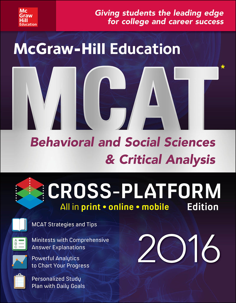 Mcgraw Hill Education Mcat Behavioral & Social Sciences & Critical Analysis 2016 Cross Platform Edition 2e