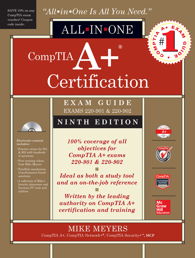 Comptia A+ Certification All In One Exam Guide Ninth Edition Exams 220 901 & 220 902 9e