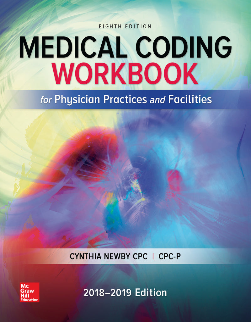 Medical Coding Workbook For Physician Practices & Facilities 8e