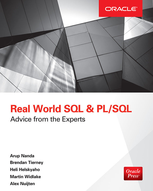Real World Sql & Pl Sql Advice From The Experts