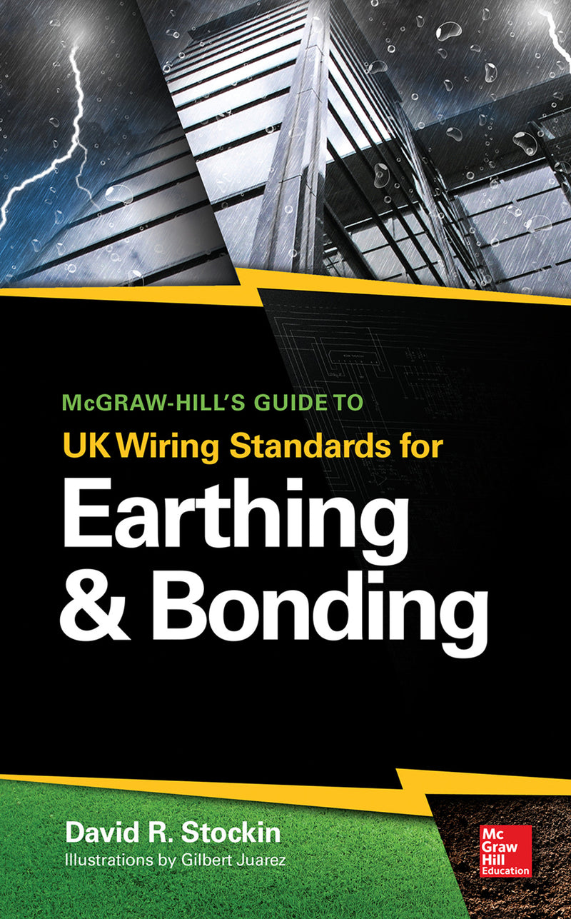 Mcgraw Hills Guide To Uk Wiring Standards For Earthing & Bonding
