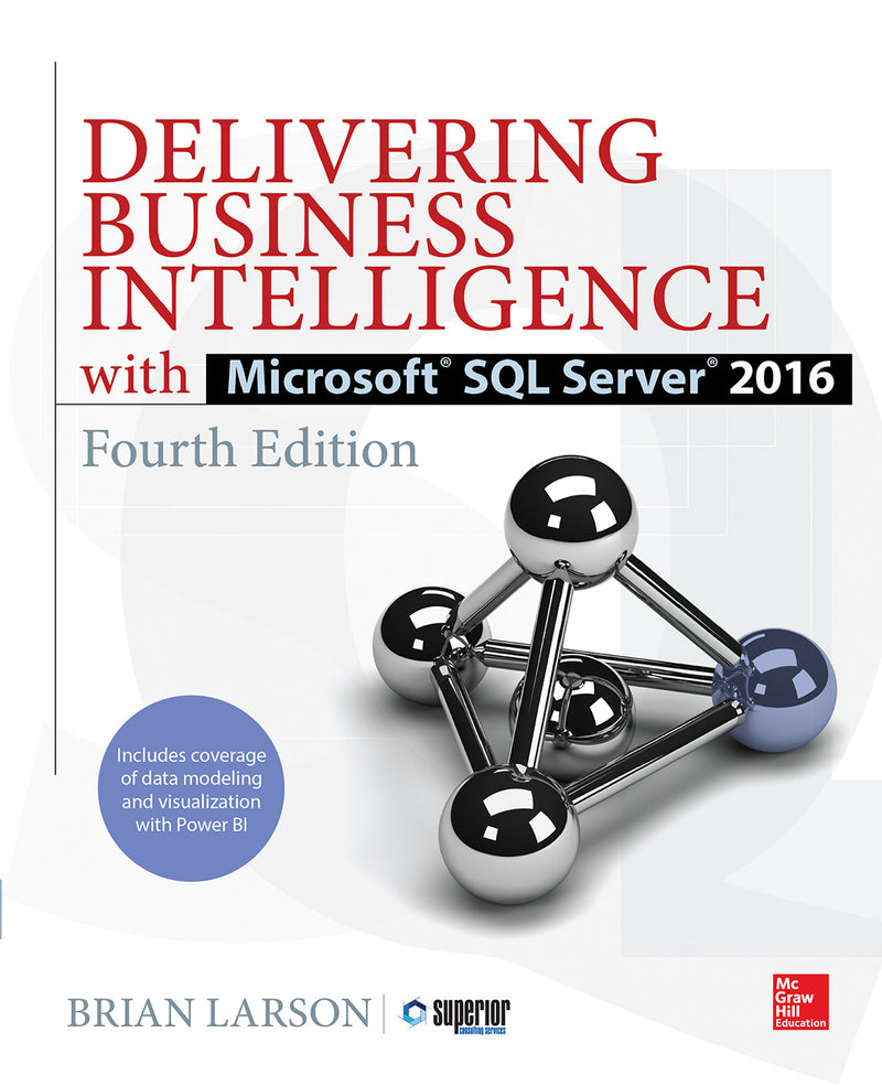 Delivering Business Intelligence With Microsoft Sql Server 2016 Fourth Edition 4e