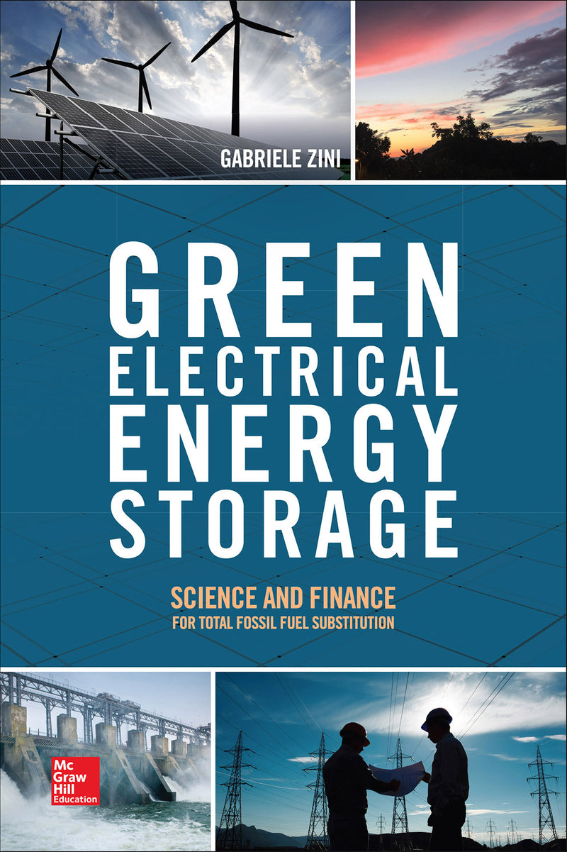 Green Electrical Energy Storage Science & Finance For Total Fossil Fuel Substitution