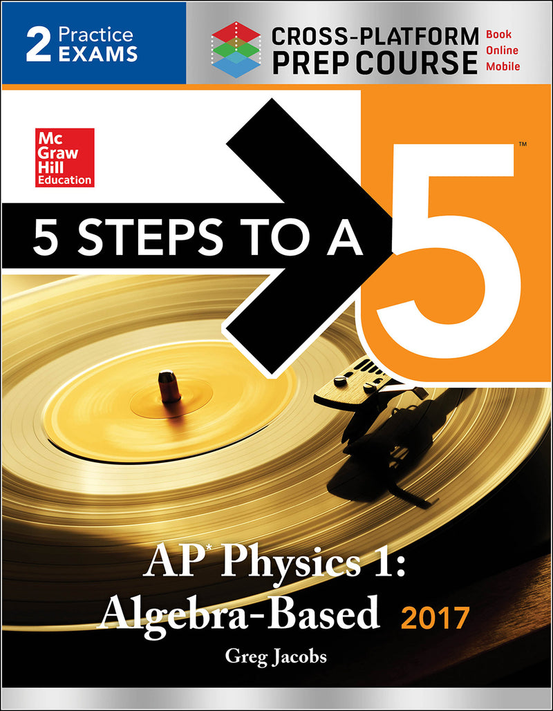 5 Steps To A 5 Ap Physics 1:Algebra Based 2017 3e