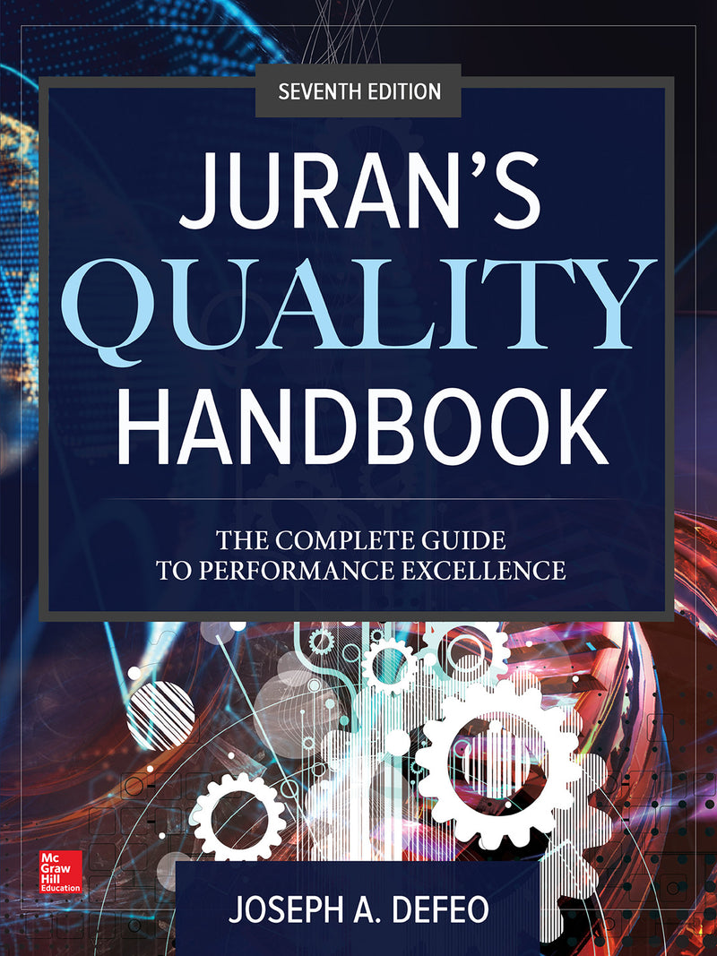 Jurans Quality Handbook The Complete Guide To Performance Excellence Seventh Edition 7e