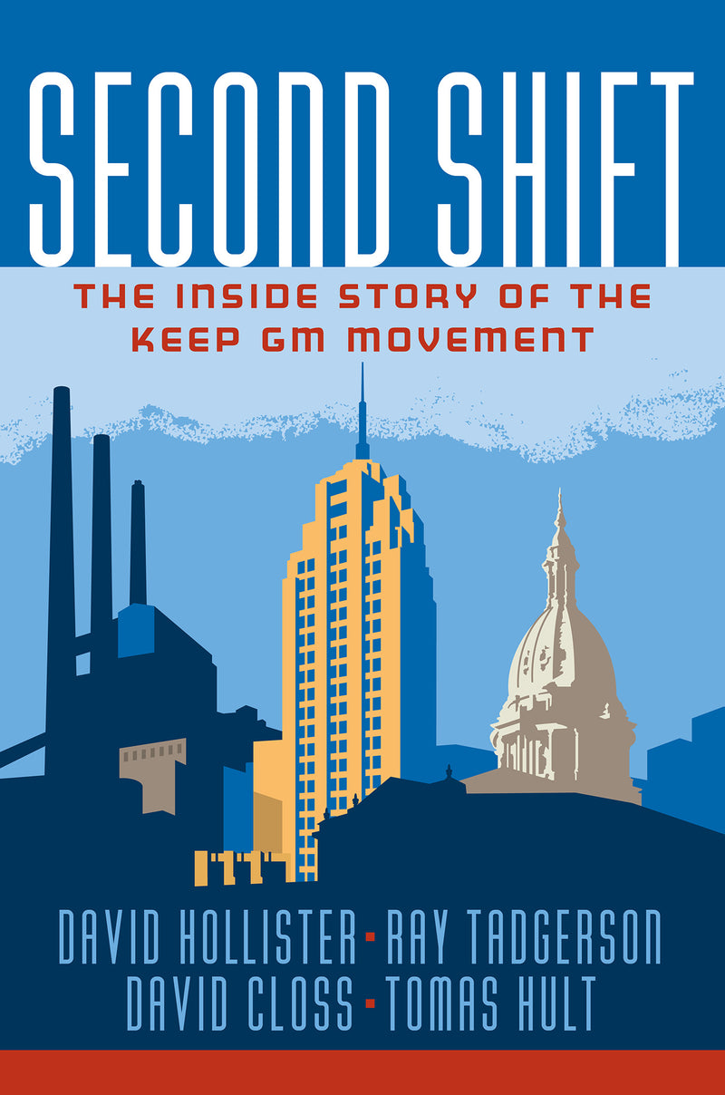 Second Shift The Inside Story Of The Keep Gm Movement