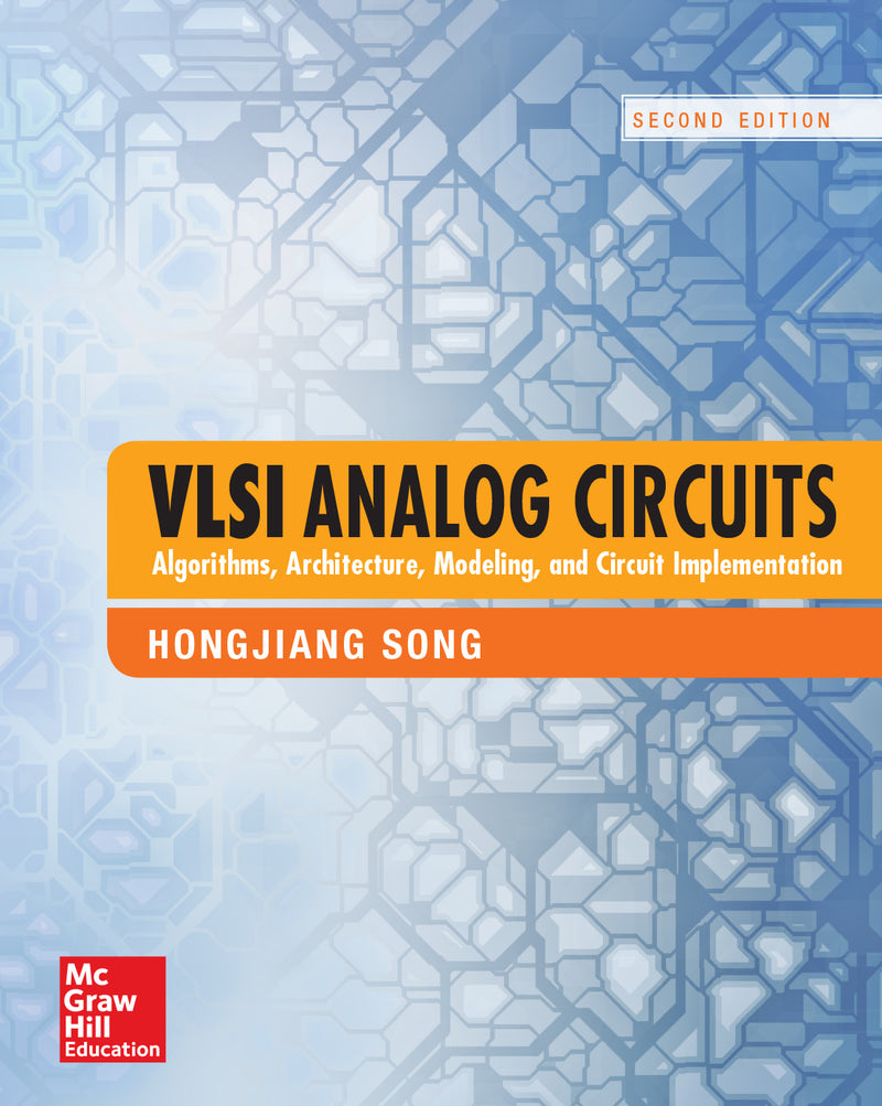 Vlsi Analog Circuits Algorithms Architecture Modeling & Circuit Implementation Second Edition 2e