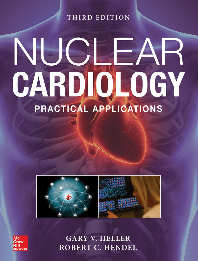 Nuclear Cardiology Practical Applications Third Edition 3e
