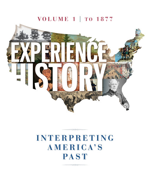 Experience History Vol 1 With Connect 1 Term Access Card 8e