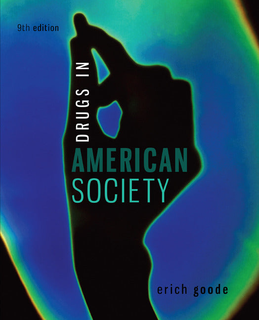 Looseleaf For Drugs In American Society 9e