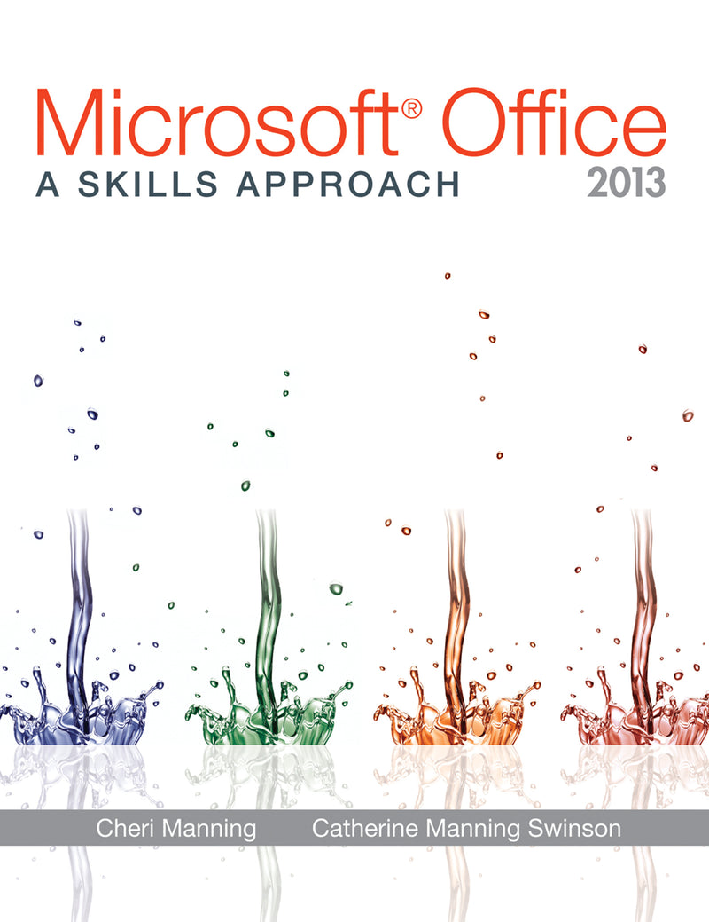 Microsoft  Office 2013 A Skills Approach With Simnet Access Card