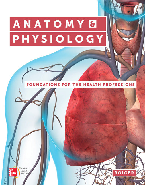 Anatomy & Physiology Foundations For The Health Professions With The Workbook & Connect Access Card