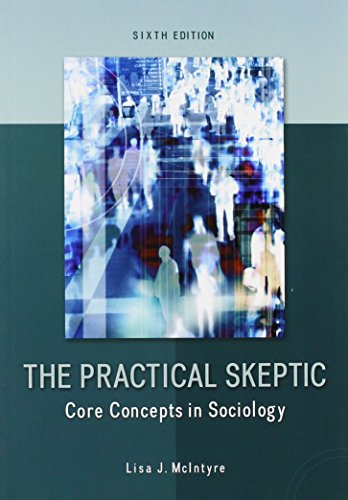 General Combo Practical Skeptic Core Concepts Sociology Practical Skeptic Rdgs Soc 6e