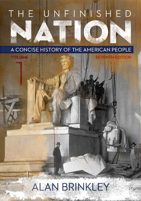 The Unfinished Nation Volume 1 With Connect 1 Term Access Card 7e
