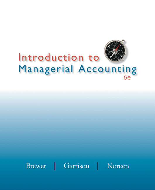 Introduction To Managerial Accounting ; Cnct+ 6e