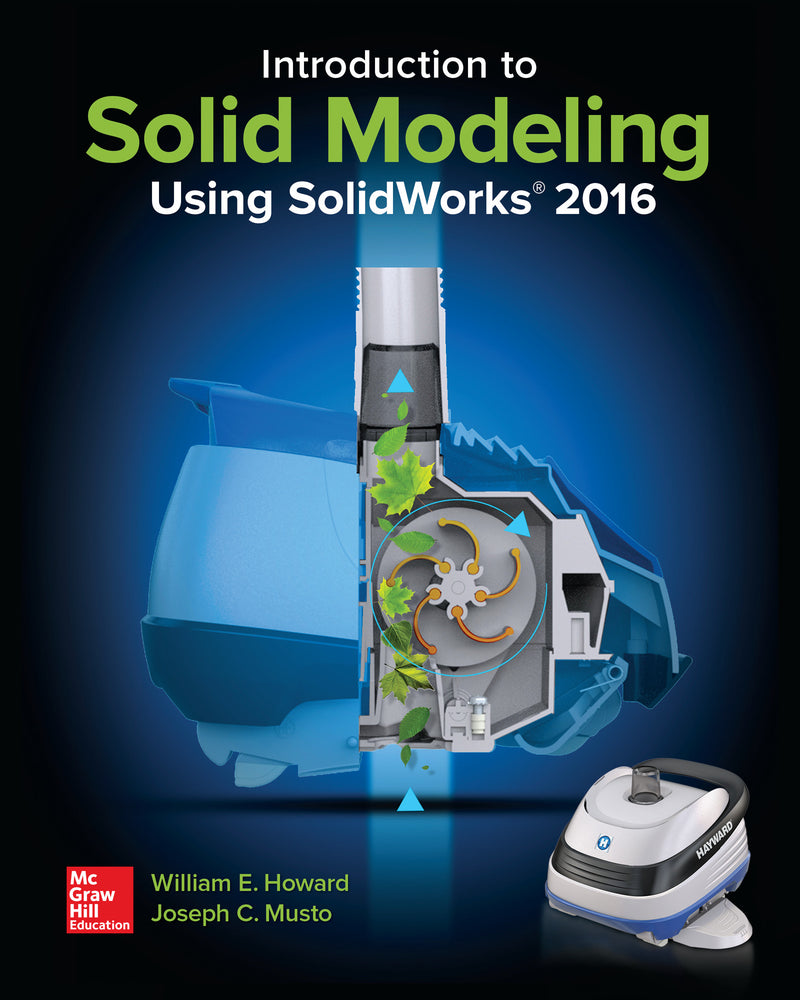 Introduction To Solid Modeling Using Solidworks 2016