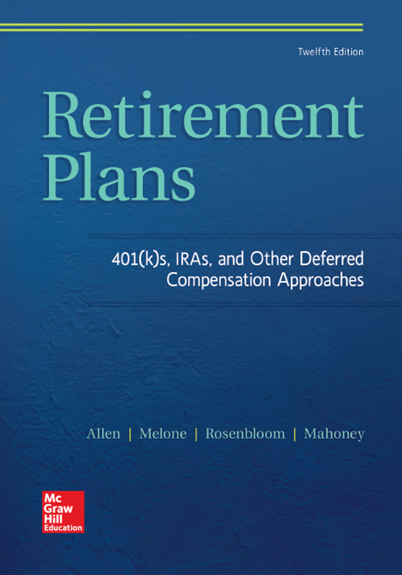 Retirement Plans 401ks Iras & Other Deferred Compensation Approaches