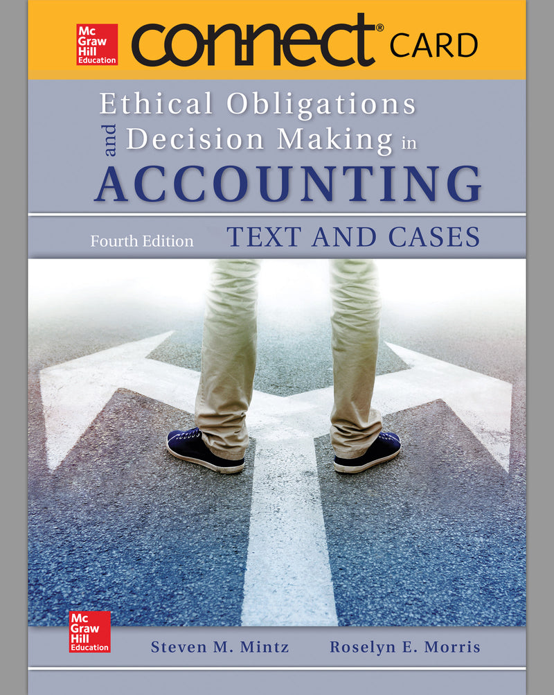 Connect Access Card For Ethical Obligations & Decision Making In Accounting Text & Cases 4e