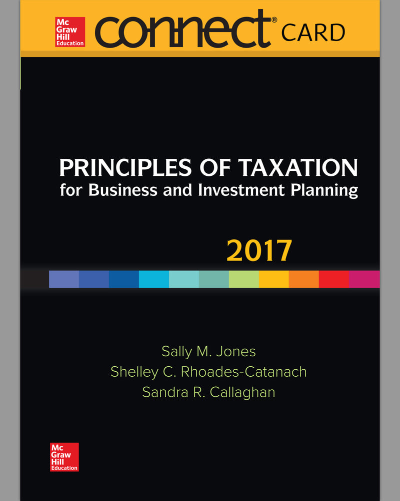 Connect Access Card For Principles Of Taxation For Business & Investment Planning 2017 Ed 20e 20e