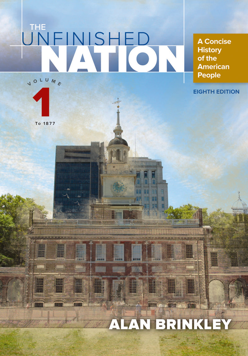 The Unfinished Nation Volume 1 With Connect 1 Term Access Card 8e