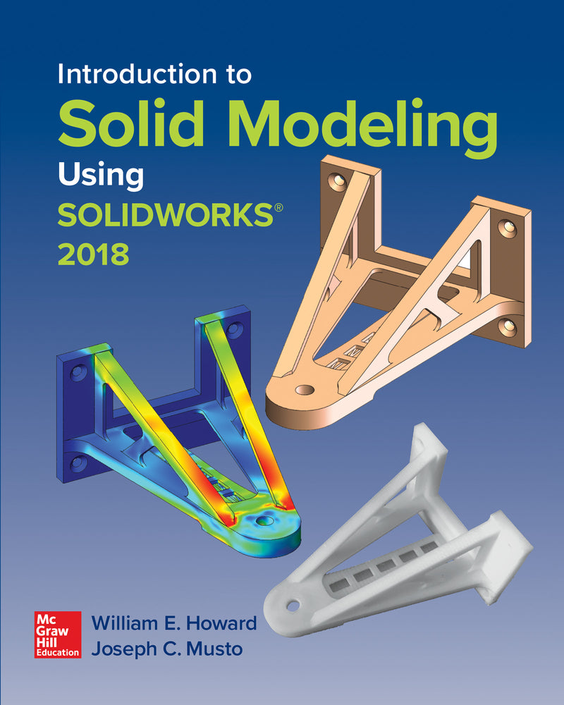 Introduction To Solid Modeling Using Solidworks 2018