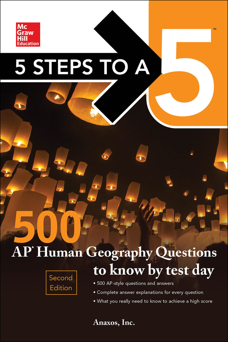 5 Steps To A 5 500 Ap Human Geography Questions To Know By Test Day Second Edition 2e