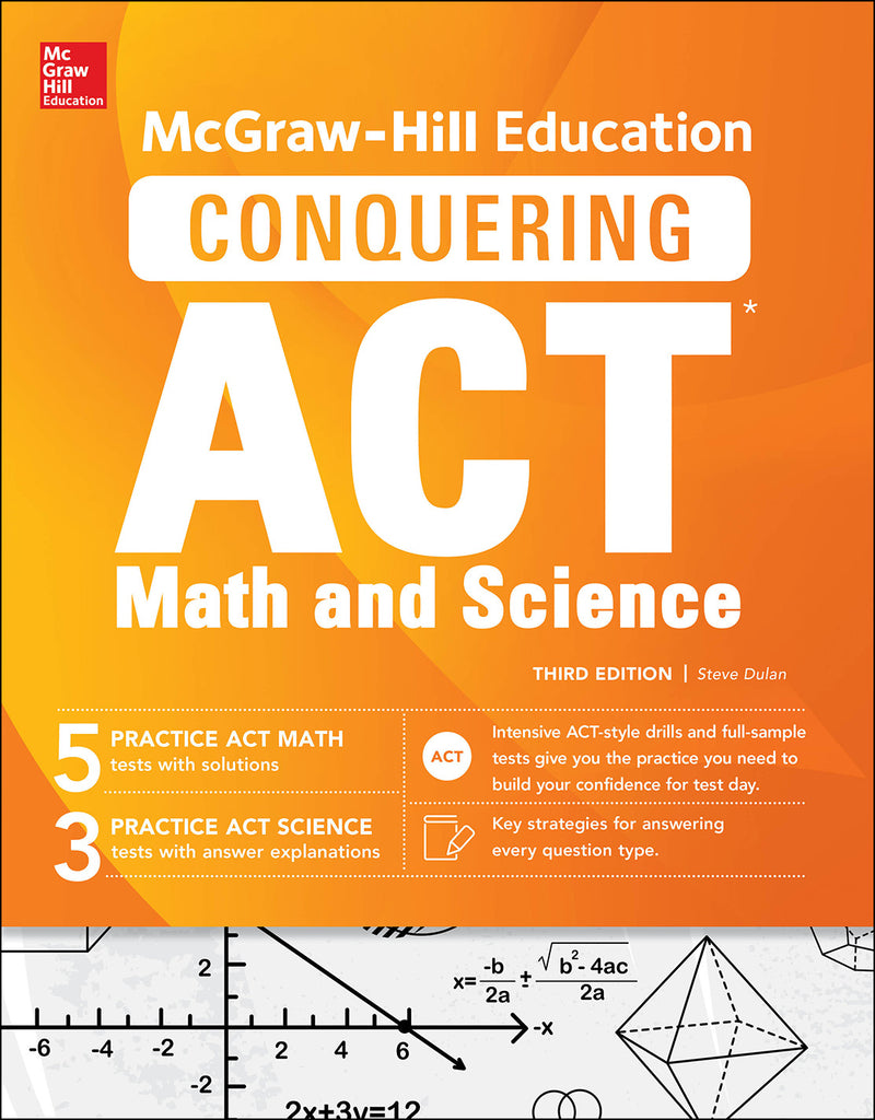 Mcgraw Hill Education Conquering The Act Math & Science Third Edition 3e