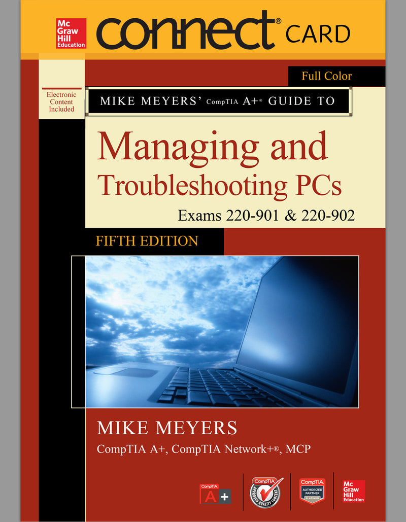 Connect Access Card For Mike Meyers Comptia A+ Guide To Managing & Troubleshooting Pcs Fifth Edition Exams 220 901 & 220 902 5e