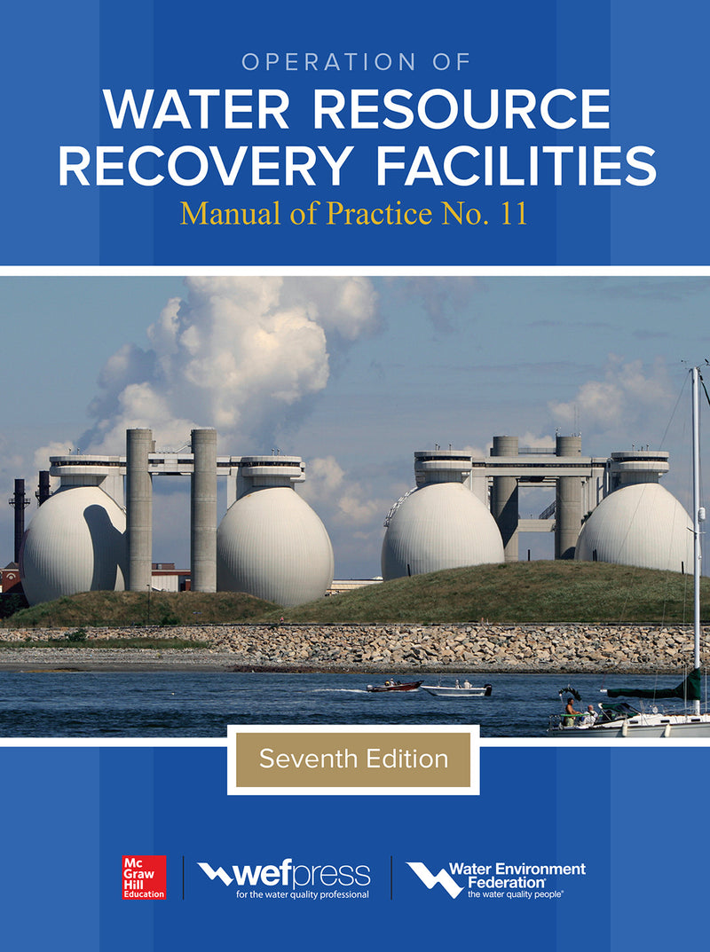 Operation Of Water Resource Recovery Facilities Manual Of Practice No 11 Seventh Edition 7e