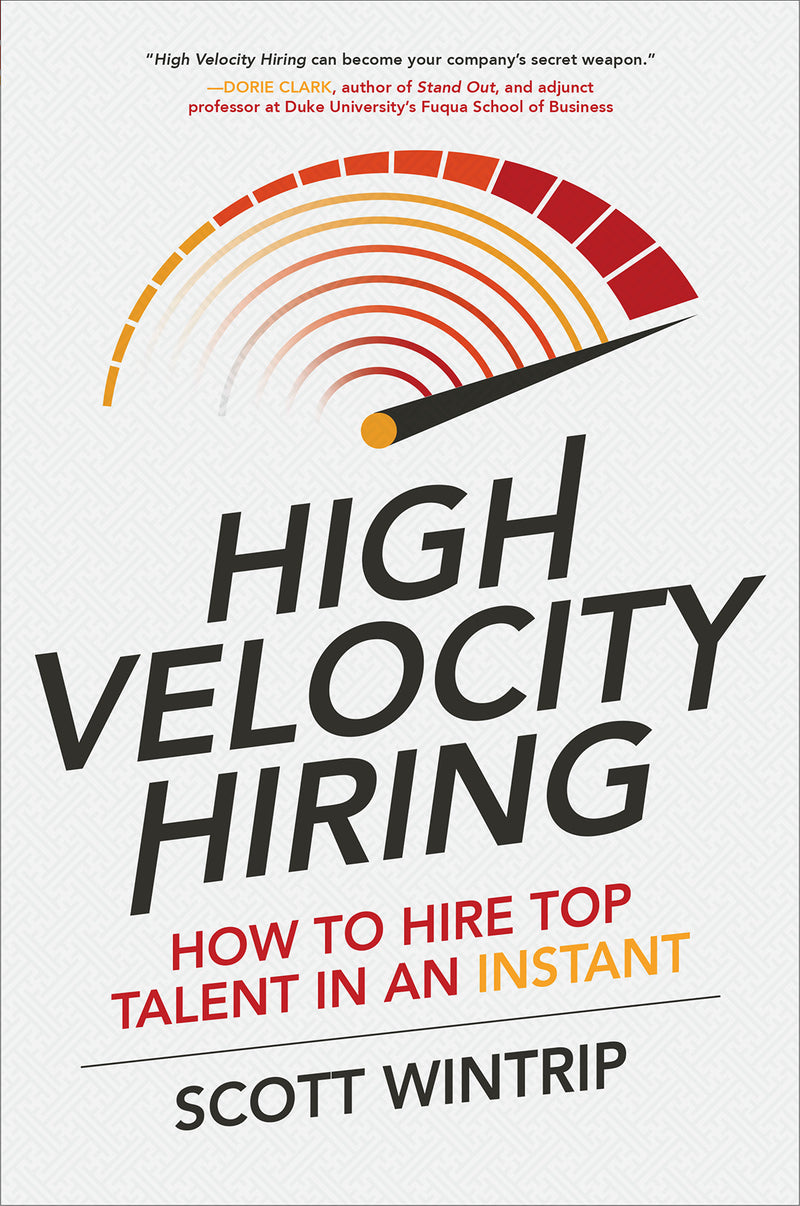 High Velocity Hiring How To Hire Top Talent In An Instant