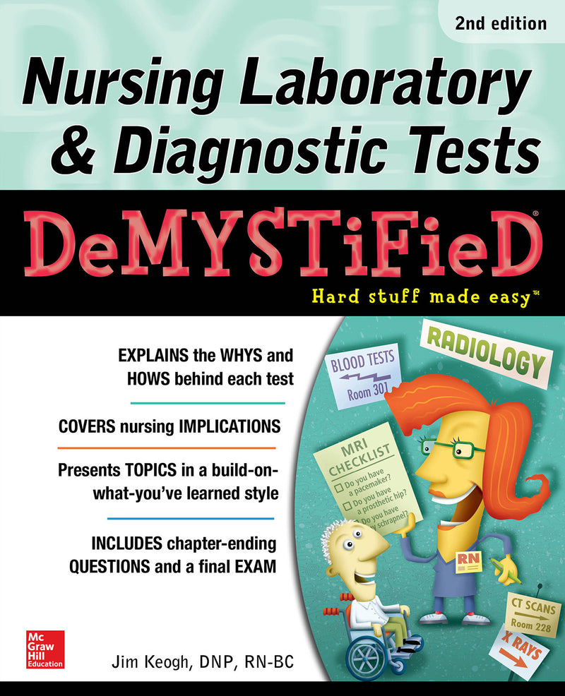 Nursing Laboratory & Diagnostic Tests Demystified Second Edition 2e
