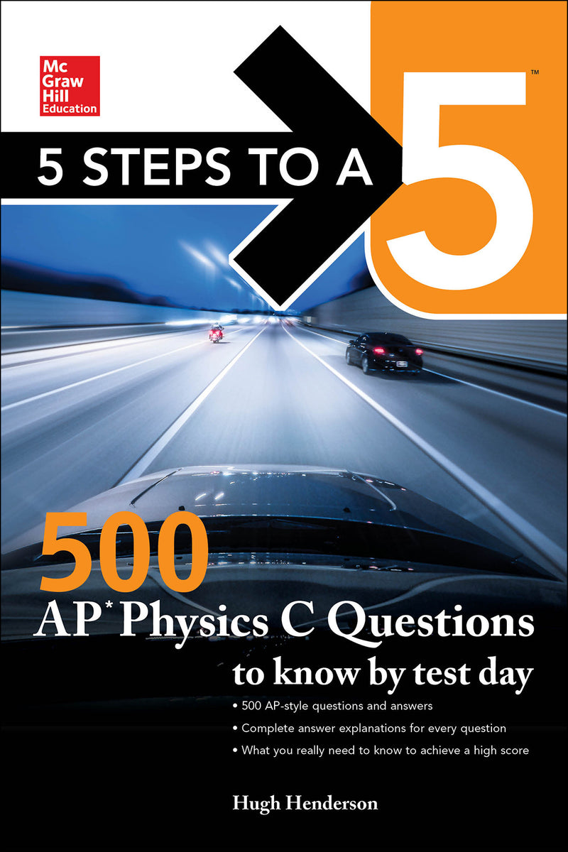 5 Steps To A 5 500 Ap Physics C Questions To Know By Test Day