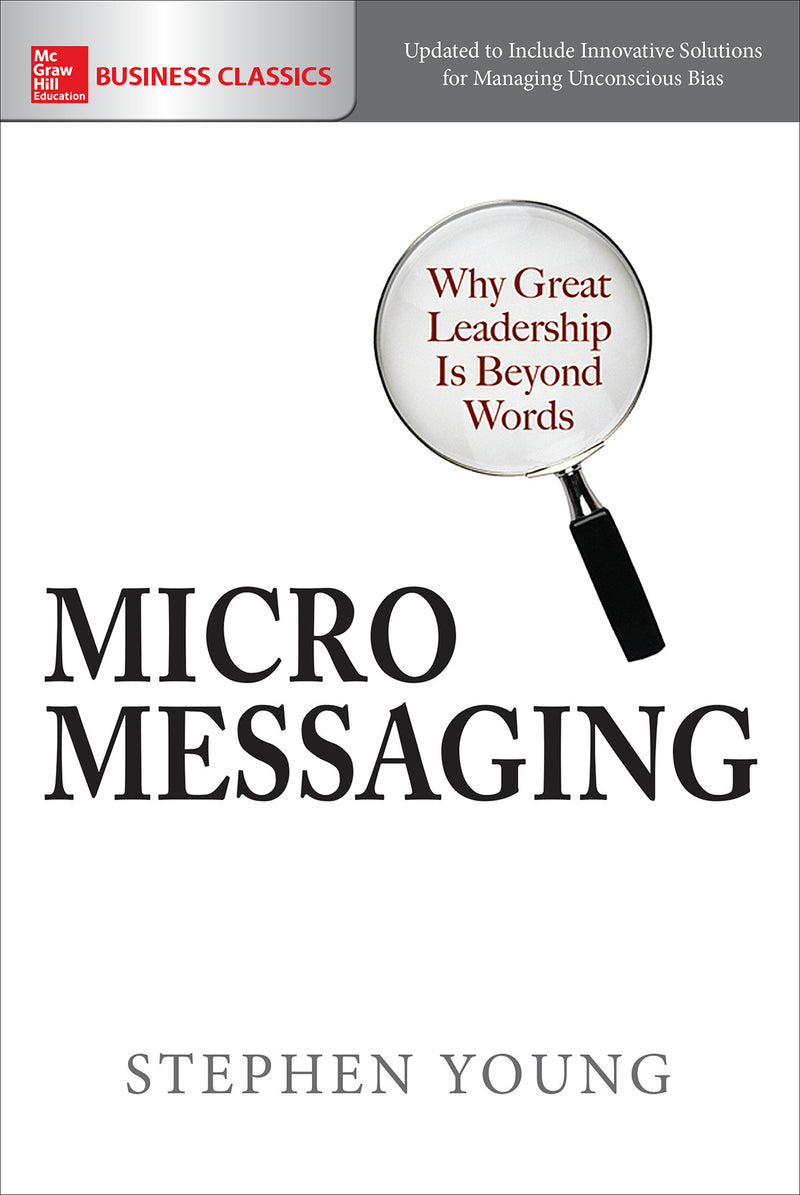 Micromessaging Why Great Leadership Is Beyond Words